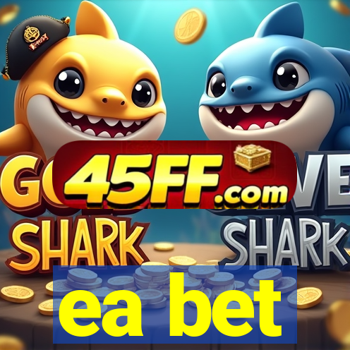 ea bet